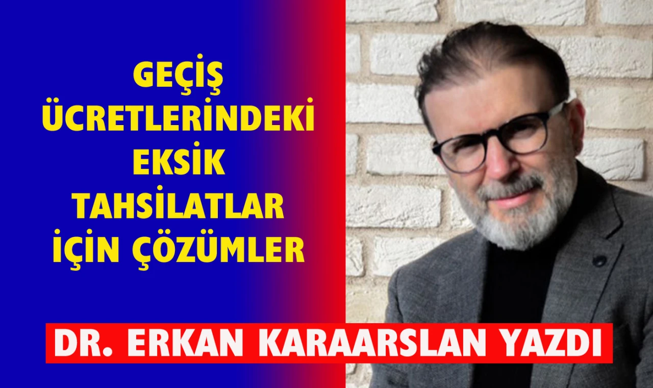 Geçiş ücretlerindeki eksik tahsilatlar…