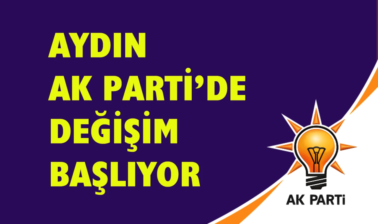 AK Parti Aydın’da yenileniyor