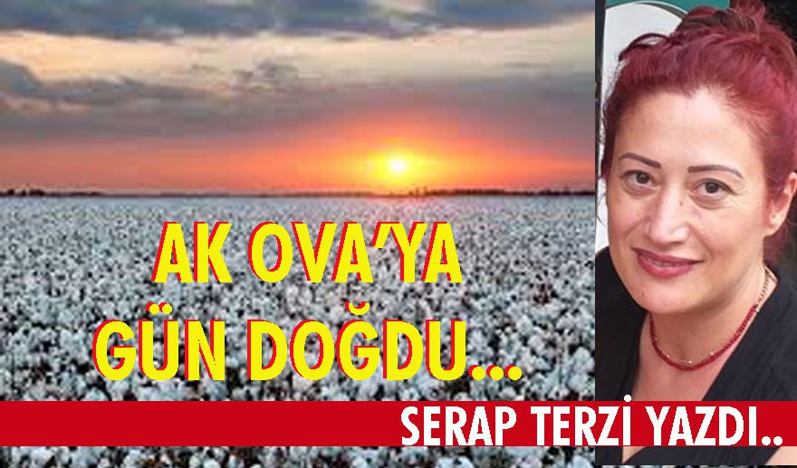 Ak Ova’ya gün doğdu…