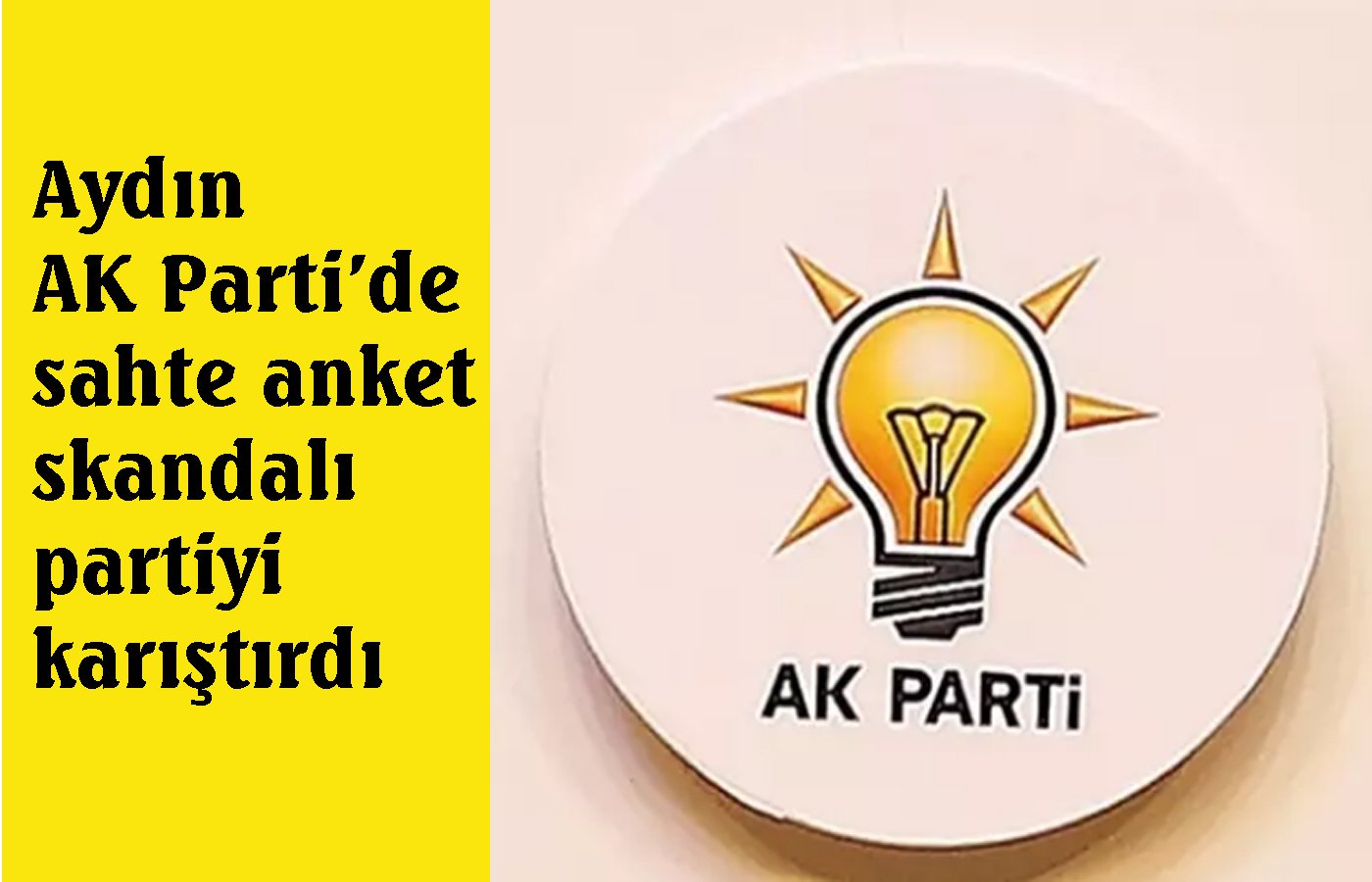 Aydın AK Parti’de sahte anket skandalı