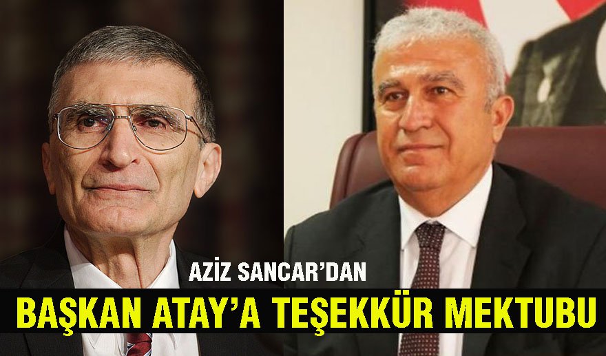 Aziz Sancar’dan, Başkan Atay’a teşekkür mektubu..