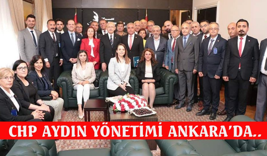 CHP Aydın Yönetiminden Kılıçdaroğlu’na ziyaret..