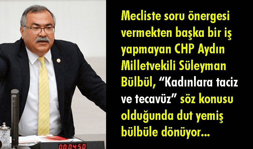 CHP’li Bülbül’e “taciz ve tecavüz” soruları...