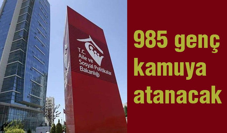 Devlet korumasında yetişen 985 genç kamuya atanacak..