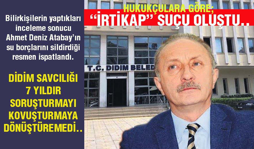 Didim Belediye Başkanı’nı AK Parti mi koruyor?