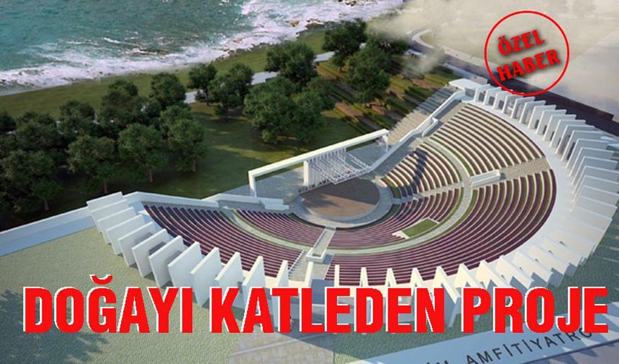 Didim’de “doğa katili” bir proje… 