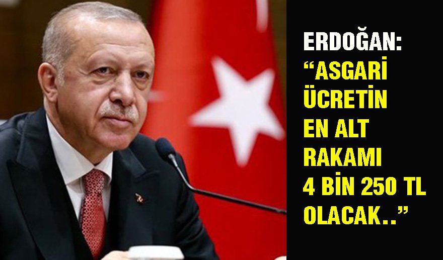 Erdoğan’dan asgari ücret açıklaması..