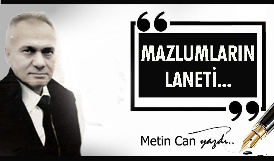 Mazlumların lâneti..