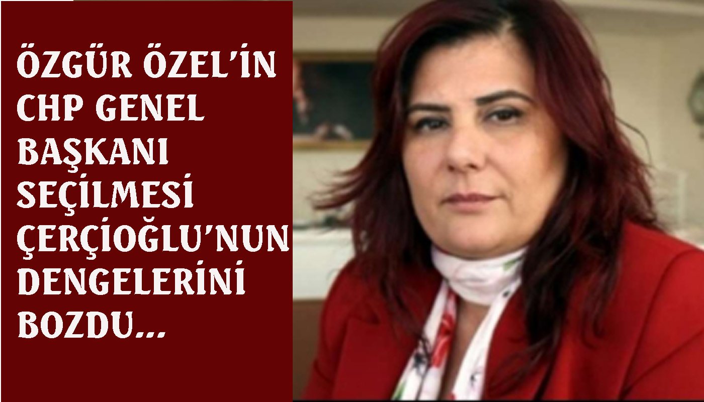 Özlem Çerçioğlu Partisi’nde yas