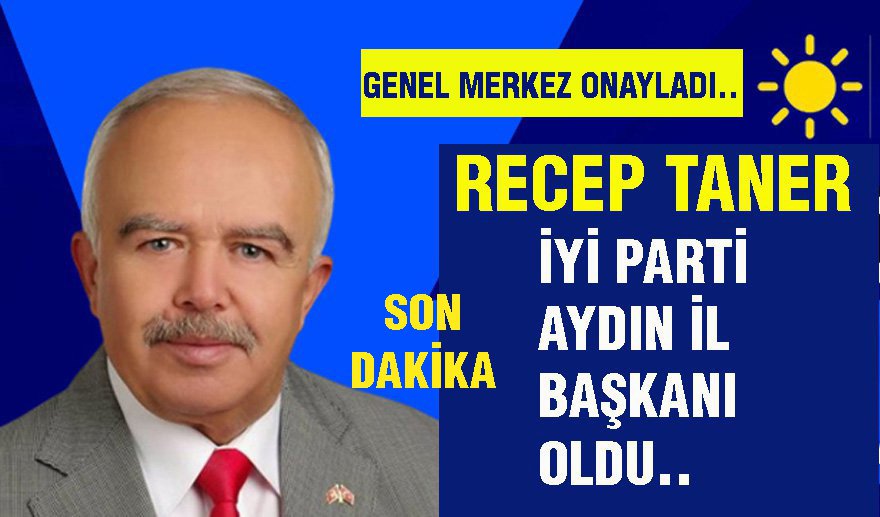 Recep Taner’in İl Başkanlığı onaylandı..