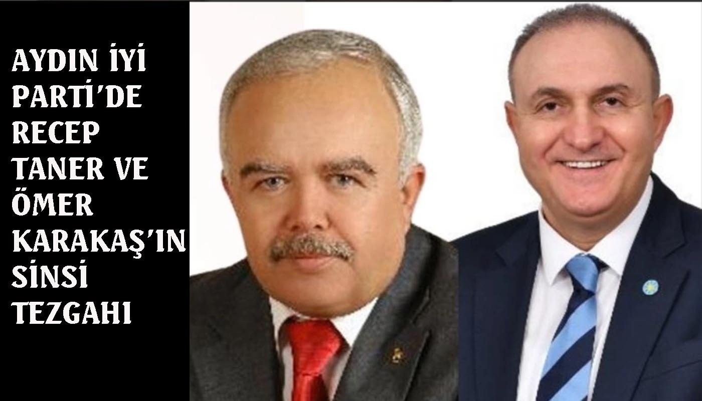 Recep Taner ve Ömer Karakaş’ın sinsi plânı