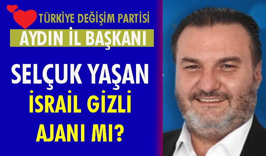 TDP İl Başkanı İsrail Ajanı mı?