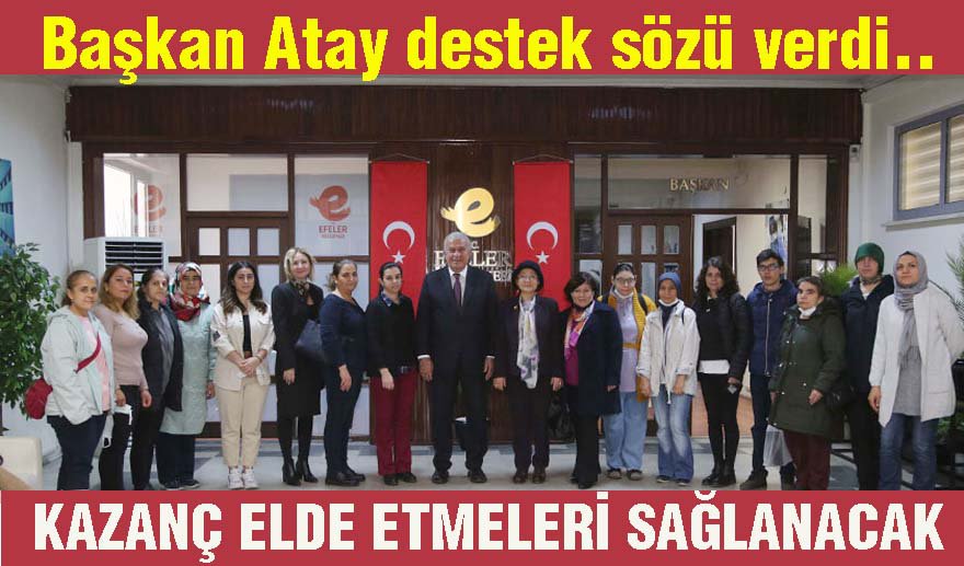 Üreten Kadınlar Başkan Atay’ı ziyaret etti..