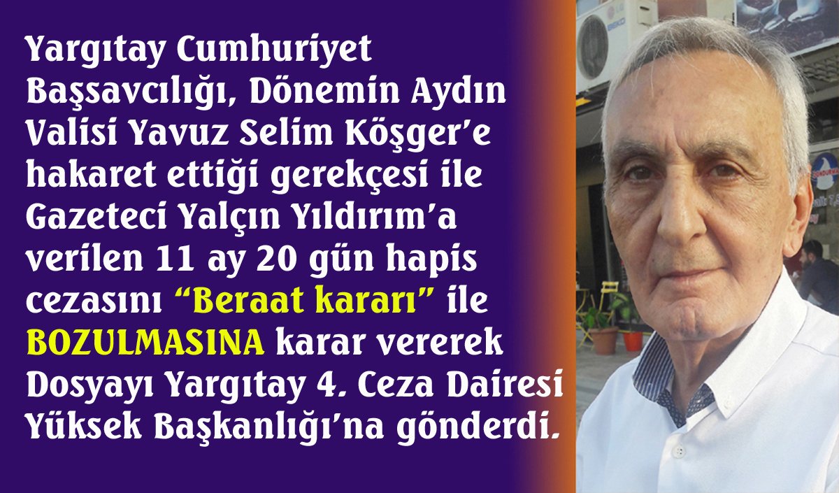 Yargıtay Cumhuriyet Başsavcılığı Gazeteci Yıldırım’a verilen cezayı bozdu..